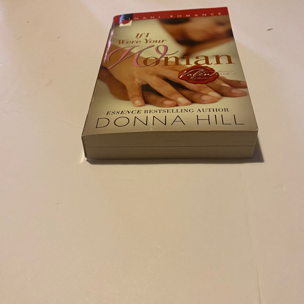If I Were Your Woman By Donna Hill Paperback Romance Novel 2007 Kimani Press