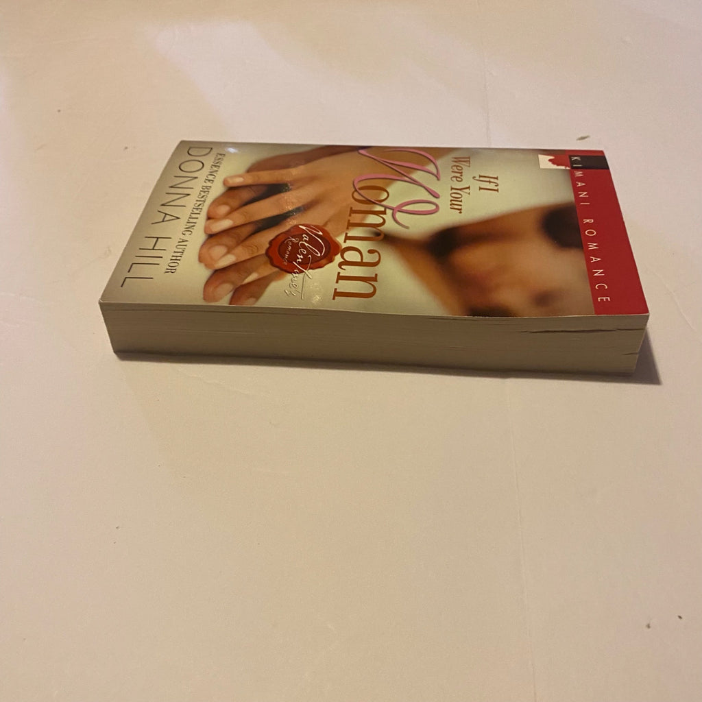 If I Were Your Woman By Donna Hill Paperback Romance Novel 2007 Kimani Press