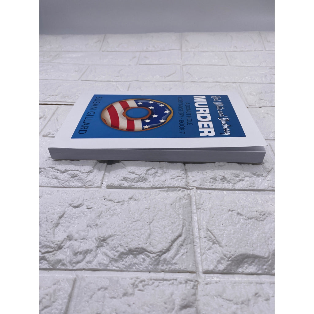 Red White And Blueberry Murder A Donut Hole Cozy Mystery Book 7 By Susan Gillard