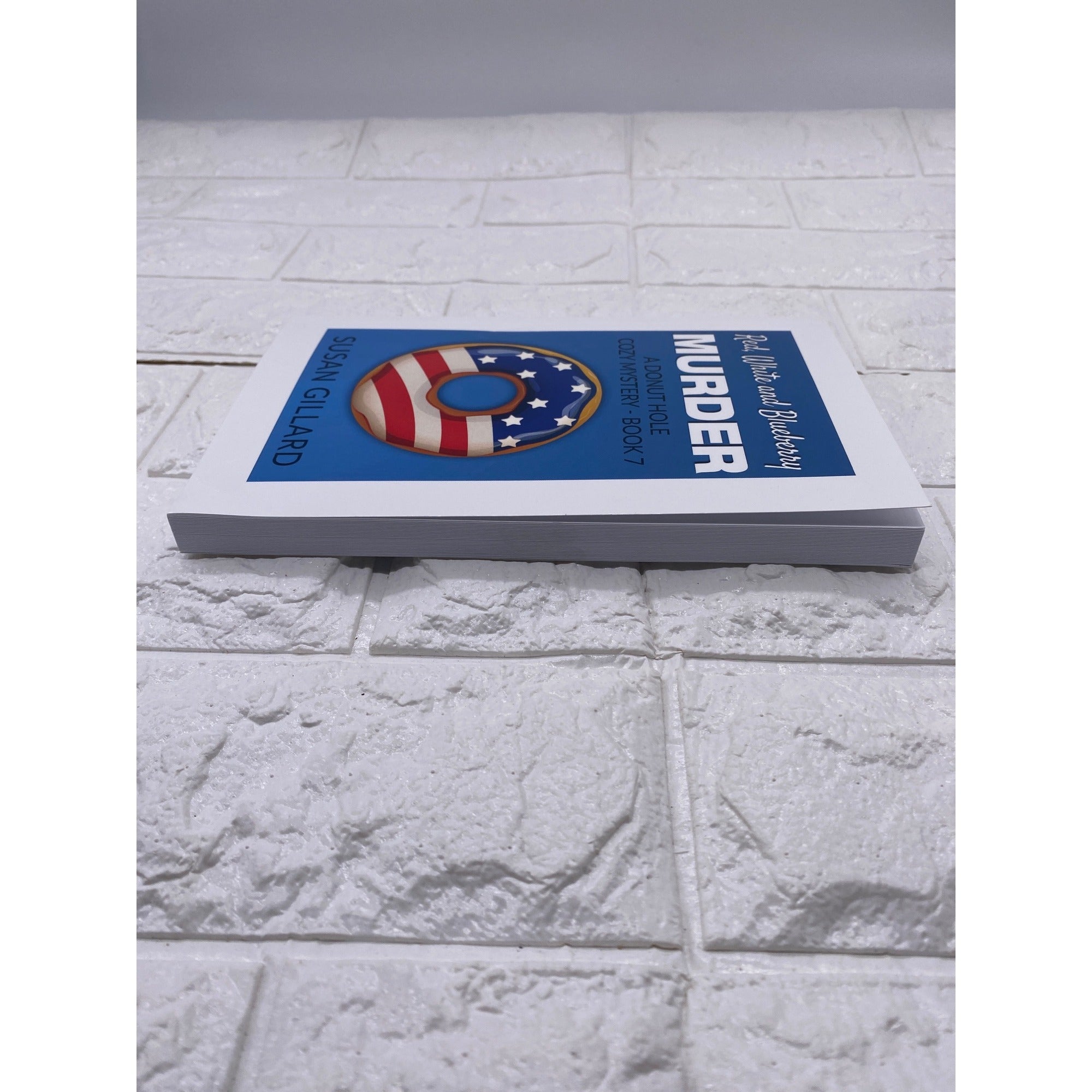 Red White And Blueberry Murder A Donut Hole Cozy Mystery Book 7 By Susan Gillard