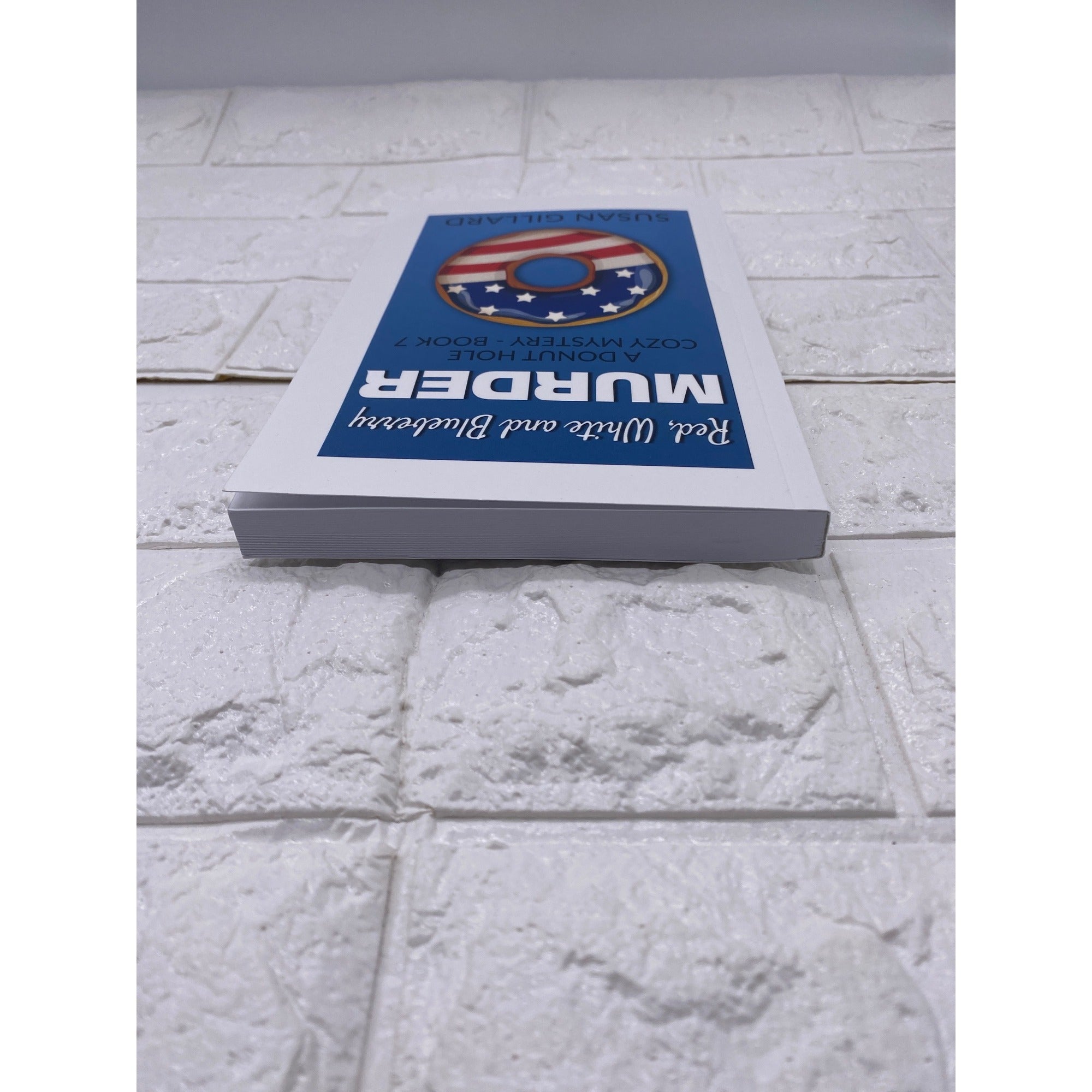 Red White And Blueberry Murder A Donut Hole Cozy Mystery Book 7 By Susan Gillard