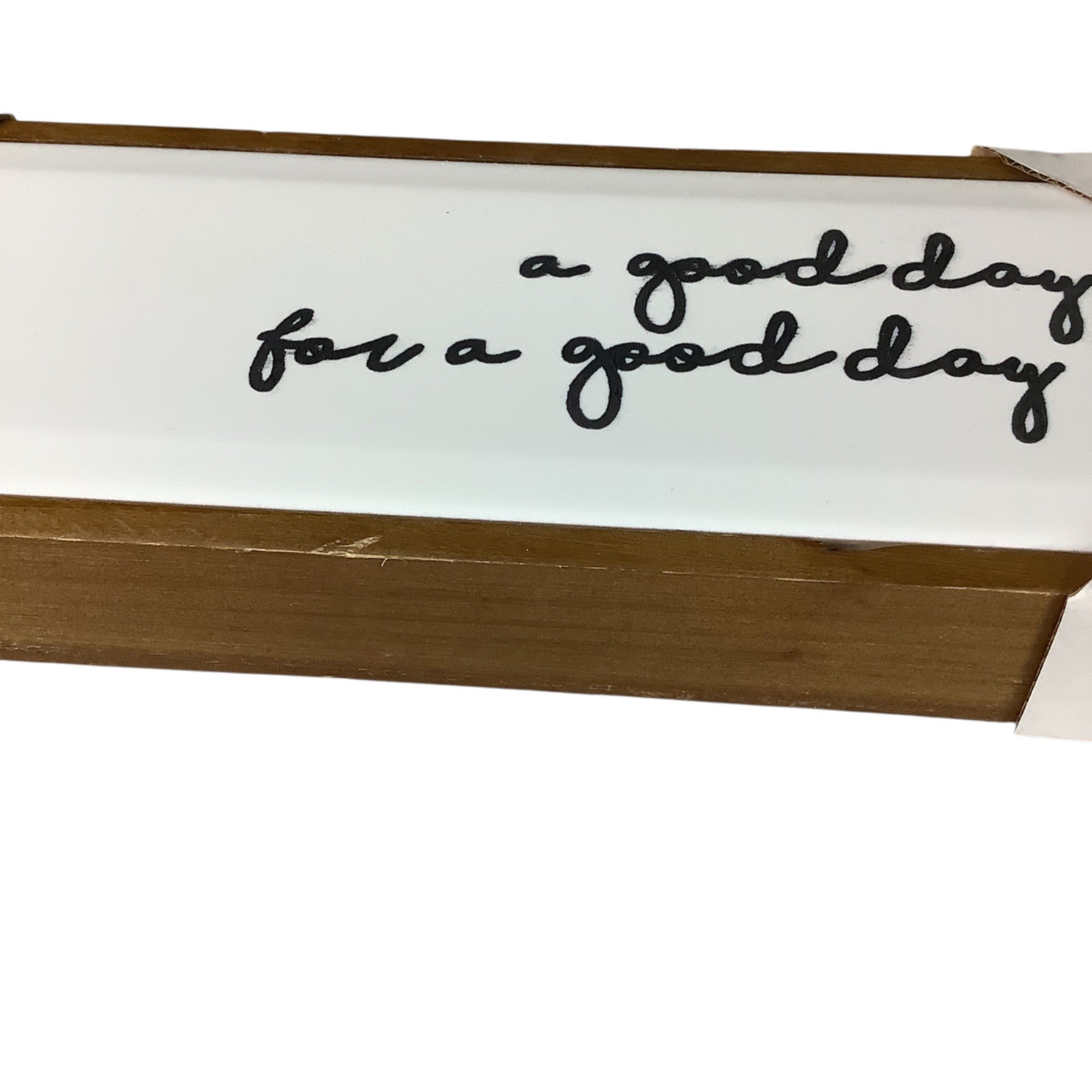 A Good Day For A Good Day Table Wall Decor Plaque 12.4"x4.61" Hobby Lobby MDF