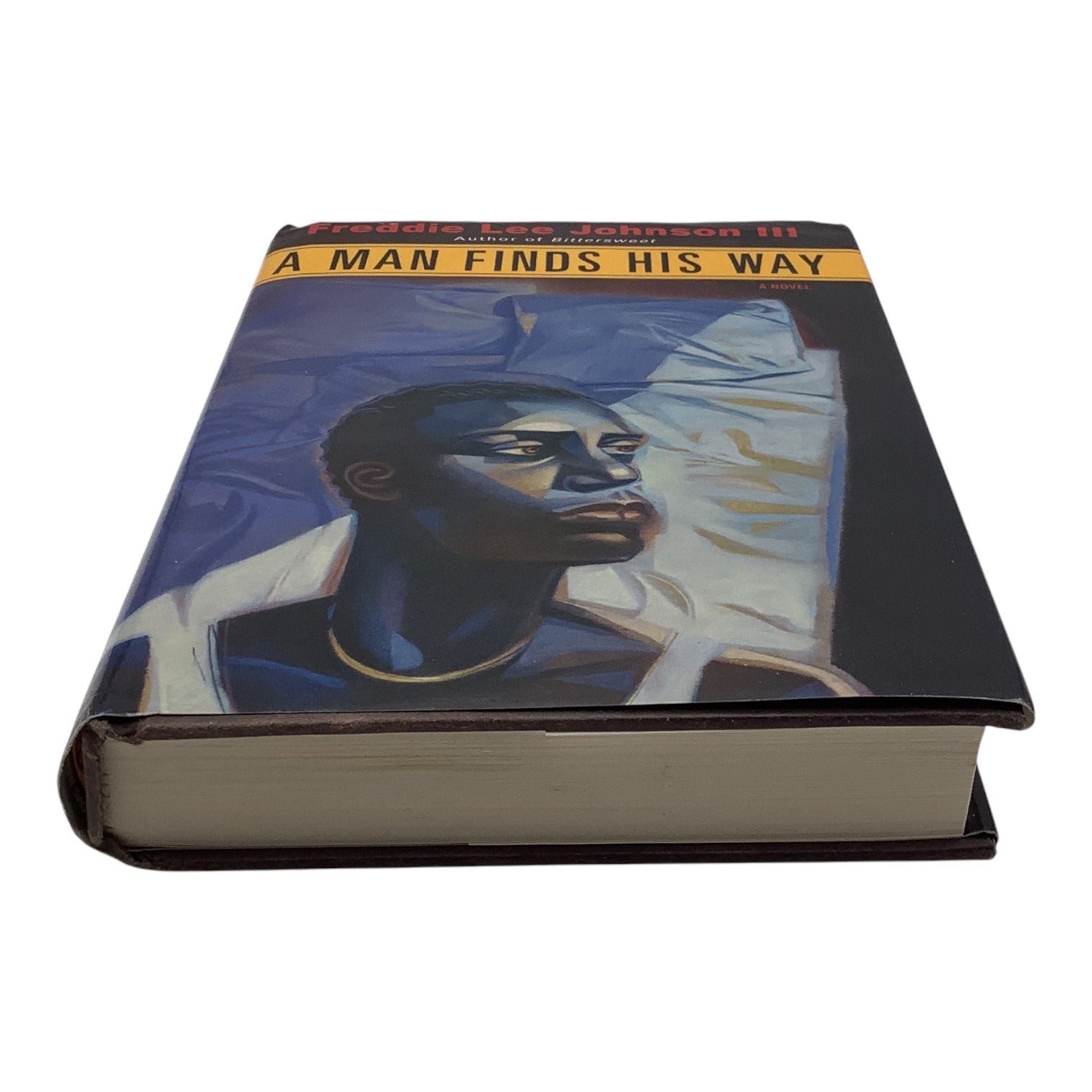 A Man Finds His Way By Freddie Lee Johnson III Hardcover Novel