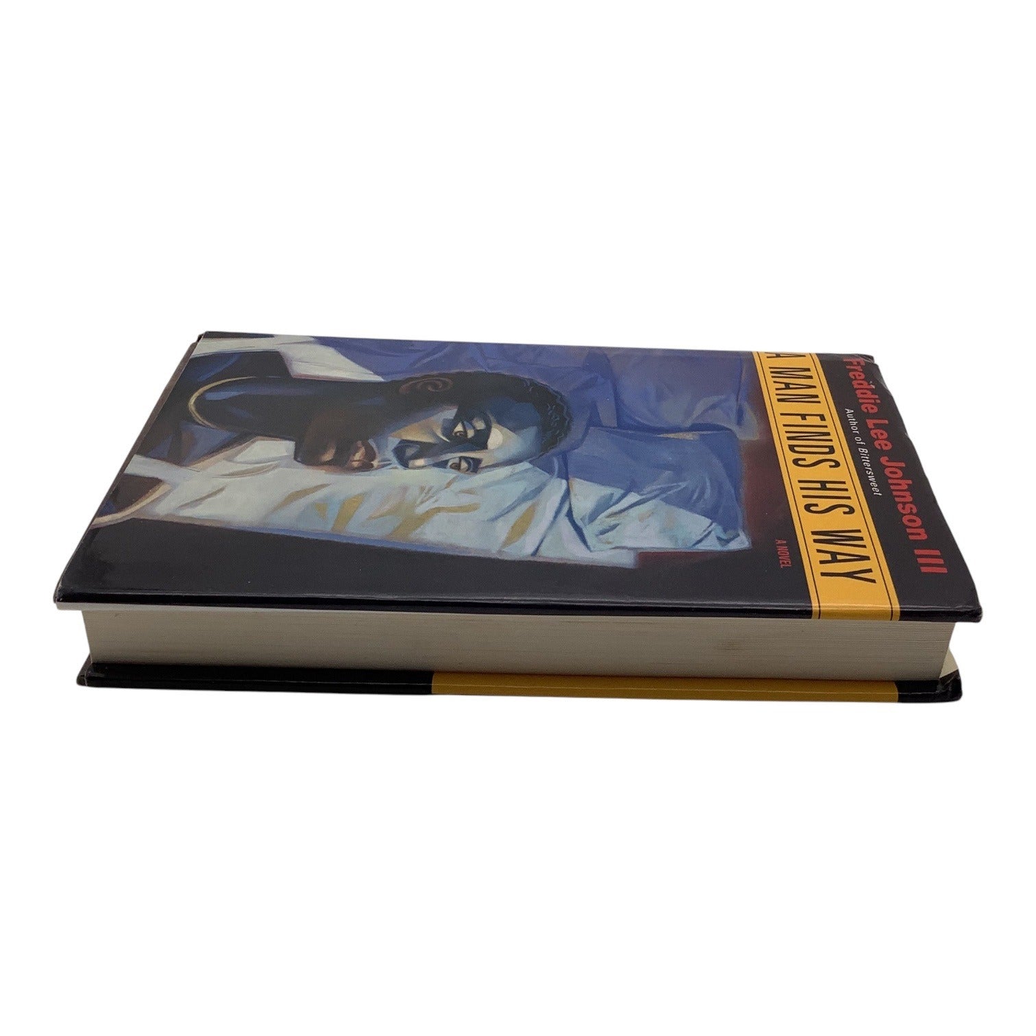 A Man Finds His Way By Freddie Lee Johnson III Hardcover Novel