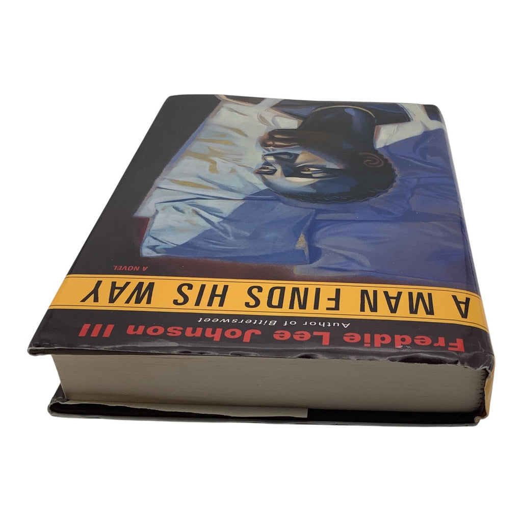 A Man Finds His Way By Freddie Lee Johnson III Hardcover Novel