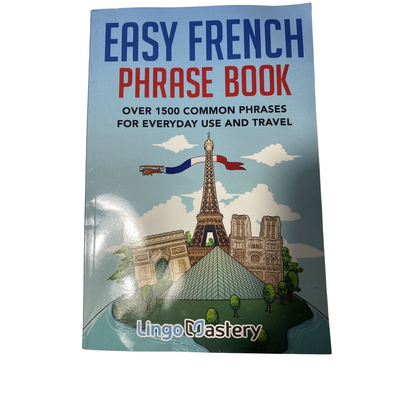 Easy French Phrase Book: Over 1500 Phrases For Travel & Everyday Use Language Guide